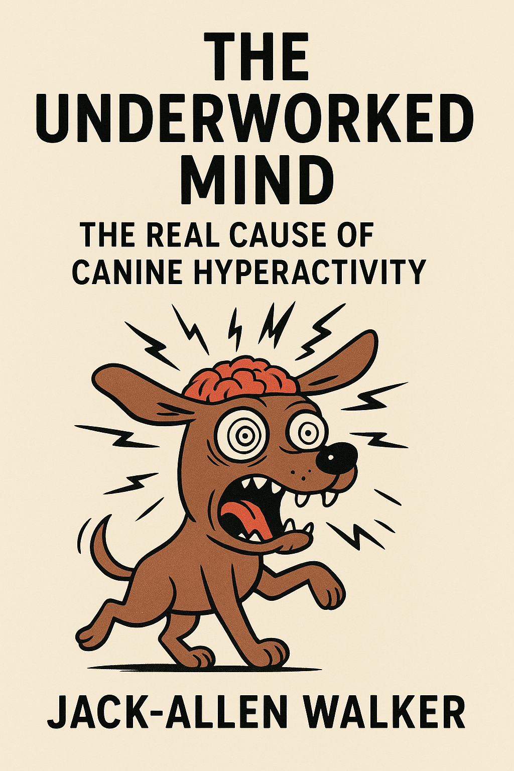 The Underworked Mind: The Real Cause of Canine Hyperactivity Chapter 1 - The Myth of the “High-Energy Dog” (EPUB format)